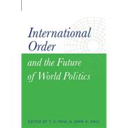 International Order and the Future of World Politics