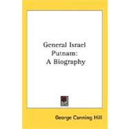 General Israel Putnam : A Biography