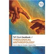 T&t Clark Handbook of Theological Anthropology