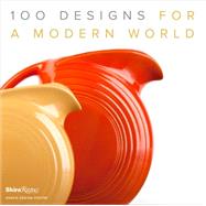 100 Designs for a Modern World Kravis Design Center