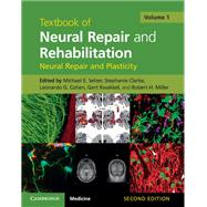 Textbook of Neural Repair and Rehabilitation: Volume 1, Neural Repair and Plasticity