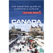 Canada - Culture Smart! The Essential Guide to Customs & Culture