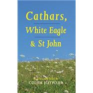 Cathars, White Eagle and St John