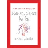 The Little Book of Neuroscience Haiku