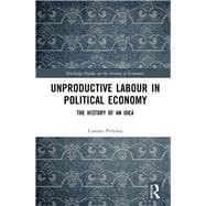 Unproductive Labour in Political Economy: The History of an Idea