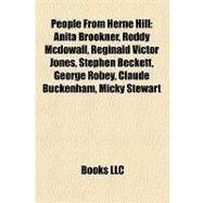 People from Herne Hill : Anita Brookner, Roddy Mcdowall, Reginald Victor Jones, Stephen Beckett, George Robey, Claude Buckenham, Micky Stewart