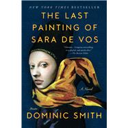 The Last Painting of Sara de Vos A Novel