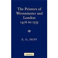 The Printers, Stationers and Bookbinders of Westminster and London from 1476 to 1535