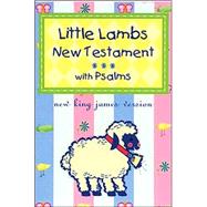 Little Lambs New Testament With Psalms
