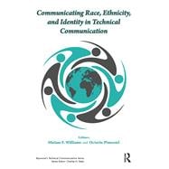 Communicating Race, Ethnicity, and Identity in Technical Communication