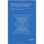 Manufacturing Engineering and Intelligent Materials: Proceedings of the 2015 International Conference on Manufacturing Engineering and Intelligent Materials (ICMEIM 2015), Guangzhou, China, 30-31 January 2015