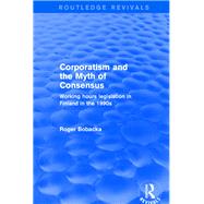 Revival: Corporatism and the Myth of Consensus (2001): Working Hours Legislation in Finland in the 1990s