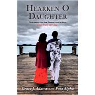 Hearken O Daughter Three Sisters from New Zealand Travel to Waco.  Only Two Return...