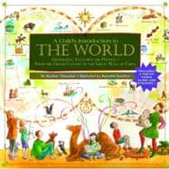 A Child's Introduction to the World Geography, Cultures, and People--From the Grand Canyon to the Great Wall of China