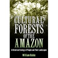 Cultural Forests of the Amazon