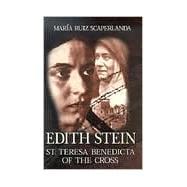 Edith Stein : St. Teresa Benedicta of the Cross