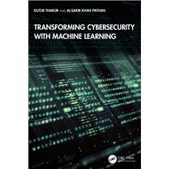 Transforming Cybersecurity with Machine Learning