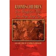 Rammi's Children: Your Storyteller's Tales from Long, Long Ago