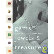 Gems, Jewels and Treasures : The Complete Jewelry Book