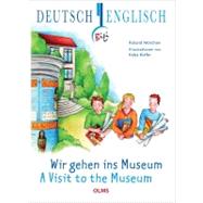 Wir gehen ins Museum -  A Visit to the Museum