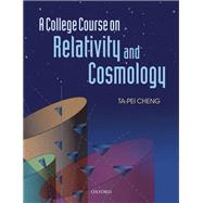 A College Course on Relativity and Cosmology