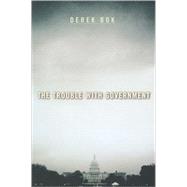 The Trouble With Government