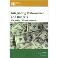 Integrating Performance and Budgets The Budget Office of Tomorrow