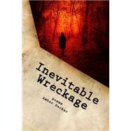 Inevitable Wreckage