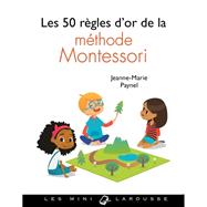 Les 50 règles d'or de la méthode Montessori