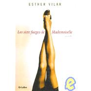 Los siete fuegos de mademoiselle / The Seven Fires of Mademoiselle