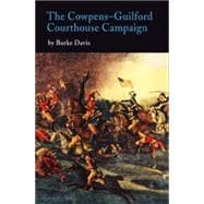 The Cowpens-Guilford Courthouse Campaign