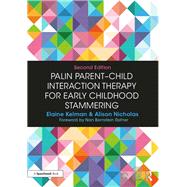 Practical Intervention for Early Childhood Stammering: A Guide to Palin Parent Child Interaction Therapy