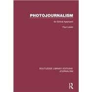 Photojournalism: An Ethical Approach