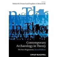 Contemporary Archaeology in Theory : The New Pragmatism