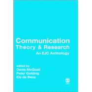 Communication Theory and Research : An Ejc Anthology