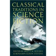 Classical Traditions in Science Fiction