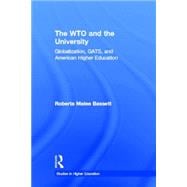 The WTO and the University: Globalization, GATS, and American Higher Education