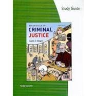 Study Guide for Siegel’s Essentials of Criminal Justice