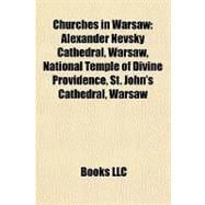 Churches in Warsaw : Alexander Nevsky Cathedral, Warsaw, National Temple of Divine Providence, St. John's Cathedral, Warsaw