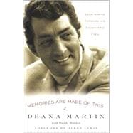 Memories Are Made of This Dean Martin Through His Daughter's Eyes