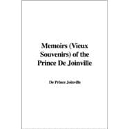 Memoirs Vieux Souvenirs of the Prince De Joinville