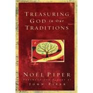 Treasuring God in Our Traditions
