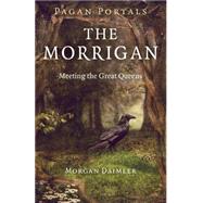 Pagan Portals - The Morrigan Meeting the Great Queens