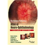 The Sankara Nethralaya Atlas of Neuro-ophthalmology