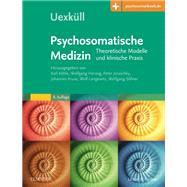 Uexküll, Psychosomatische Medizin: Theoretische Modelle und klinische Praxis