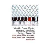Scientific Papers : Physics, Chemistry, Astronomy, Geology, Volume 30