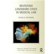 Revisiting Landmark Cases in Medical Law