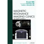 Breast MRI: An Issue of Magnetic Resonance Imaging Clinics of North America