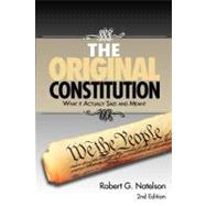 The Original Constitution: What It Actually Said and Meant