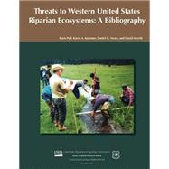Threats to Western United States Riparian Ecosystems